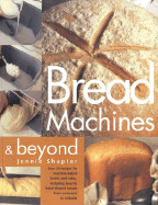 Bread Machine and Beyond