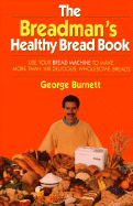 Breadman's Healthy Bread