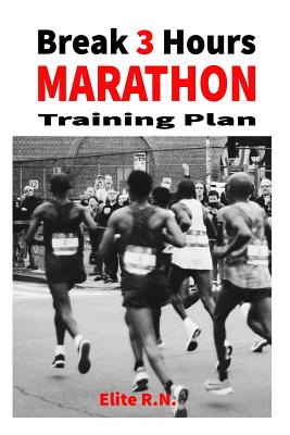 Break 3 Hours Marathon Training Plan: 16-week marathon training plan aims to get you across the line in under 3 hours. - Elite R N