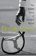 Break Point: The Inside Story of Modern Tennis