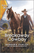 Breakaway Cowboy: A Wealthy Western Romance