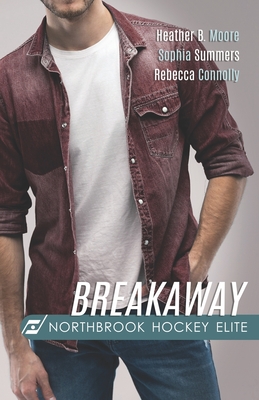 Breakaway - Summers, Sophia, and Connolly, Rebecca, and Moore, Heather B