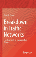 Breakdown in Traffic Networks: Fundamentals of Transportation Science