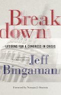 Breakdown: Lessons for a Congress in Crisis