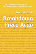 Breakdown Pre?o A??o: Pre?o exclusivo a??o comercial Abordagem aos mercados financeiros