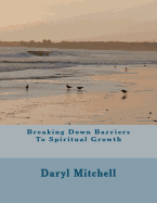 Breaking Down Barriers to Spiritual Growth