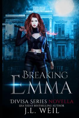 Breaking Emma (a Divisa Novella): A Divisa Novella - Weil, J L