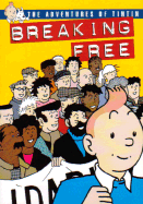 Breaking Free: The Adventures of Tintin