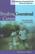 Breaking Generational Curses: [Overcoming the Legacy of Sin in Your Family]