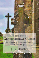 Breaking Generational Curses: Releasing Generational Blessings