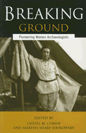 Breaking Ground: Pioneering Women Archaeologists