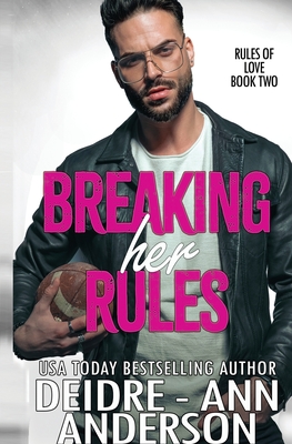 Breaking Her Rules - Anderson, Deidre - Ann