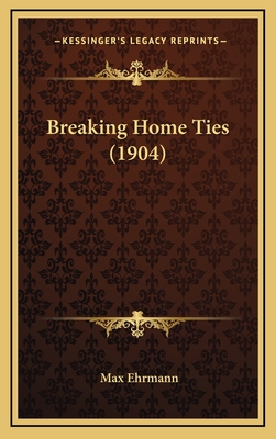 Breaking Home Ties (1904) - Ehrmann, Max