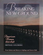 Breaking New Ground: American Women 1800-1848