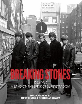 Breaking Stones - O'Neill, Terry, and Mankowitz, Gered, and Morgan, Robin (Editor)