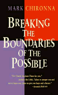 Breaking the Boundaries of the Possible