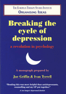 Breaking the Cycle of Depression: a Revolution in Psychology: A Revolution in Psychology