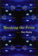 Breaking the Fever: Poems