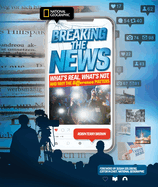 Breaking the News: What's Real, What's Not, and Why the Difference Matters