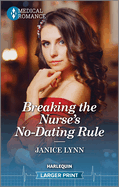 Breaking the Nurse's No-Dating Rule