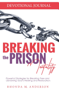 Breaking the Prison Mentality Devotional Journal