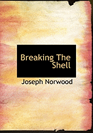 Breaking the Shell