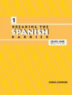 Breaking the Spanish Barrier, Level I (Beginner), Student Edition