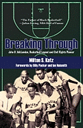 Breaking Through: John B. McLendon, Basketball Legend and Civil Rights Pioneer - Katz, Milton S