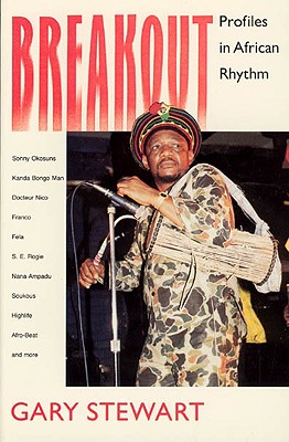 Breakout: Profiles in African Rhythm - Stewart, Gary