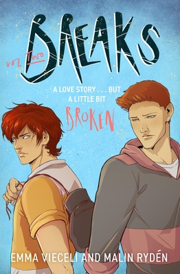 Breaks Volume 2: The enemies-to-lovers queer webcomic sensation . . . that's a little bit broken - Vieceli, Emma, and Ryden, Malin