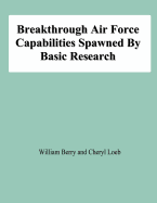 Breakthrough Air Force Capabilities Spawned By Basic Research