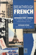 Breakthrough French - Rybak, Stephanie (Volume editor)