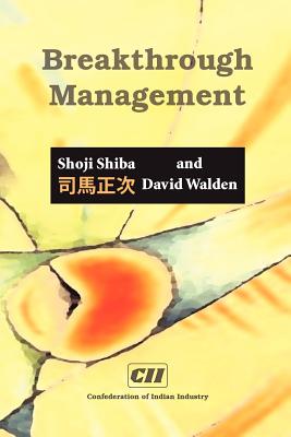 Breakthrough Management: Principles, Skills, and Patterns or Transformational Leadership - Shiba, Shoji, and Walden, David