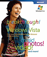 Breakthrough! Windows Vista: Find Your Favorite Features and Discover the Possibilities - Ballew, Joli, and Slack, S E