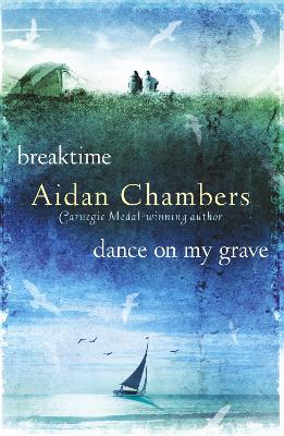 Breaktime & Dance on My Grave - Chambers, Aidan