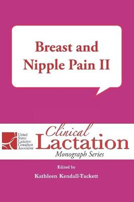 Breast and Nipple Pain II - Kendall-Tackett, Kathleen