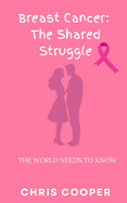 Breast Cancer: The Shared Struggle