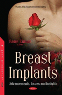Breast Implants: Advancements, Issues & Insights