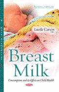 Breast Milk: Consumption & its Effects on Child Health