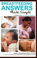 Breastfeeding Answers Made Simple: A Pocket Guide for Helping Mothers
