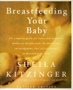 Breastfeeding Your Baby: Revised Edition