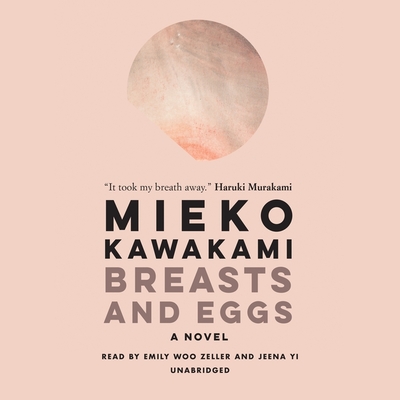 Breasts and Eggs - Kawakami, Mieko, and Bett, Sam (Translated by), and Boyd, David (Translated by)