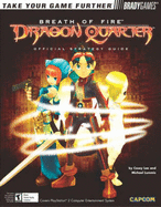 Breath of Fire(tm): Dragon Quarter Official Strategy Guide