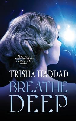 Breathe Deep - Haddad, Trisha, and Hopkins, Pamela (Editor)