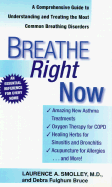 Breathe Right Now - Bruce, Debra Fulghum, and Smolley, Laurence A, M.D.