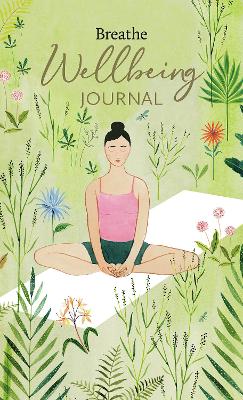 Breathe Wellbeing Journal - Breathe Magazine (Editor)