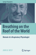 Breathing on the Roof of the World: Memoir of a Respiratory Physiologist