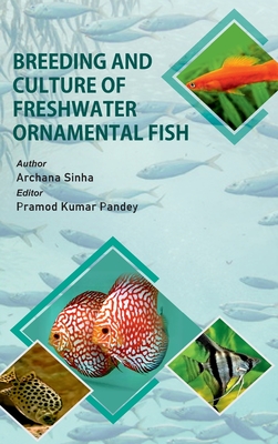 Breeding And Culture Of Freshwater Ornamental Fish - Sinha, Archana