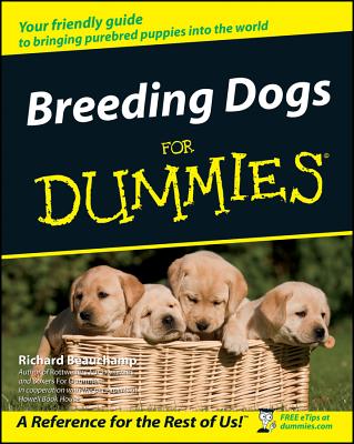 Breeding Dogs for Dummies. - Beauchamp, Richard G