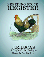 Breeding Stock Register: A Logbook for Pedigree Records for Poultry